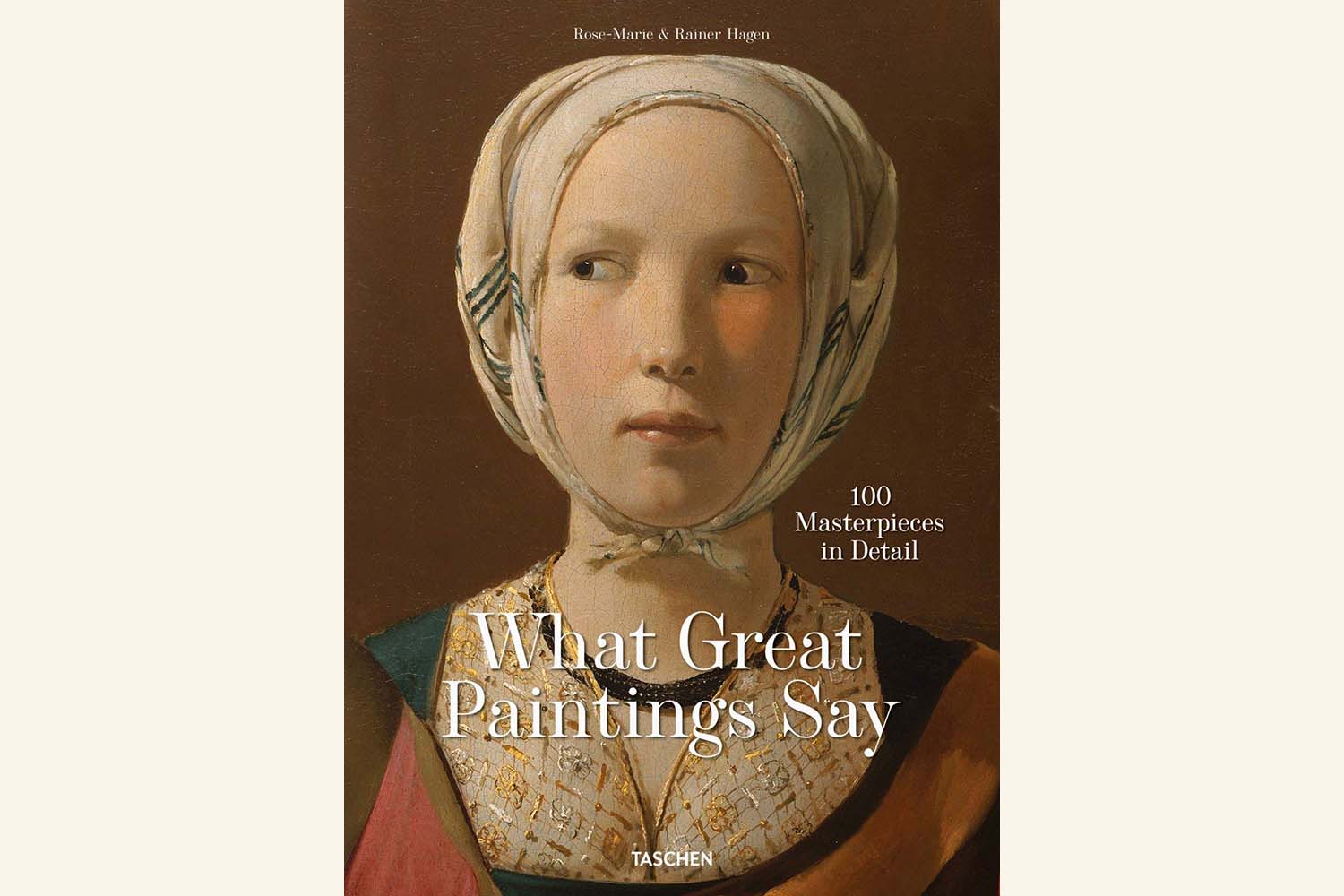 每一个艺术爱好者都应该读的最好的艺术史书籍:伟大的绘画说什么，作者Rose-Marie和Rainer Hagen