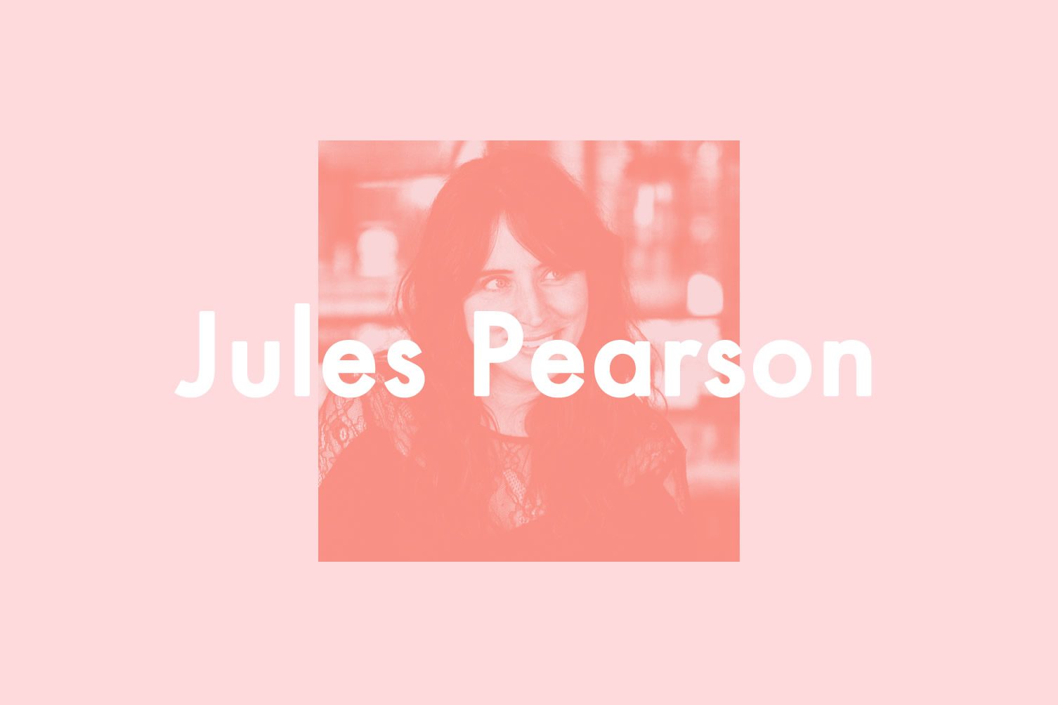 内幕指南：朱尔斯·皮尔森（Jules Pearson），伦敦