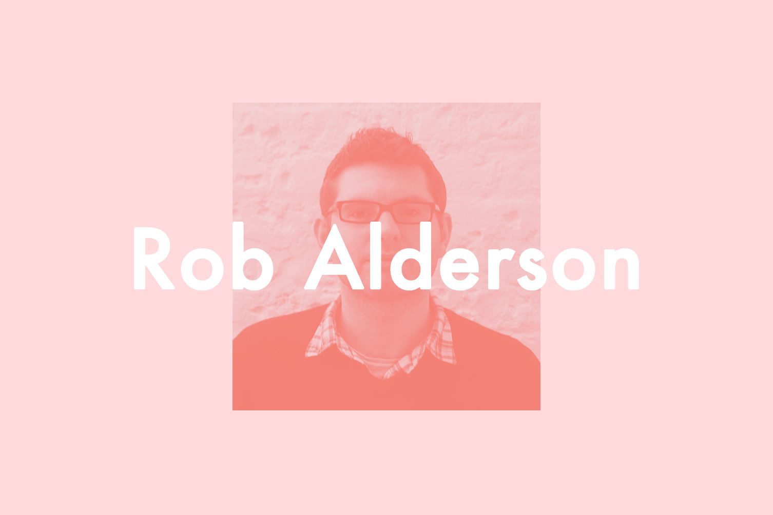 内幕指南:Rob Alderson，伦敦